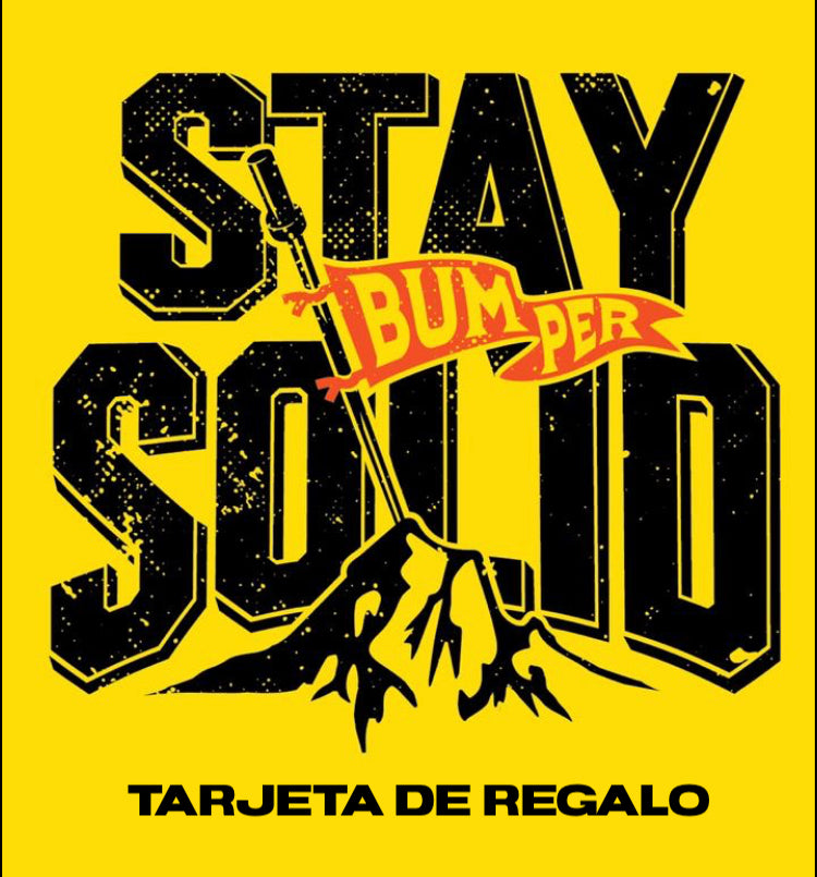Bumper, Stay Solid - tarjeta de regalo
